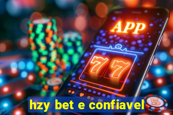 hzy bet e confiavel